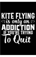 Kite Flying Is Only an Addiction If You're Trying to Quit