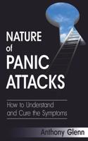 Nature of Panic Attacks: How to Understand and Cure the Symptoms(2 Depression and Anxiety)