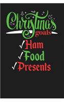 Christmas Goals Ham Food Presents: Blank Lined Journal