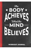 The Body Achieves What the Mind Believes