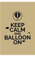 Keep Calm and Balloon on
