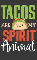 Tacos Are My Spirit Animal