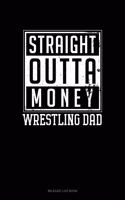 Straight Outta Money Wrestling Dad