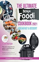 THE ULTIMATE NINJA FOODI COOKBOOK 2021 Breakfast And Dessert