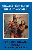 Lohvian Cycle II [The Saga of Dray Prescot Omnibus #12]