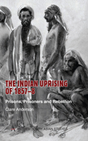 Indian Uprising of 1857-8: Prisons, Prisoners and Rebellion
