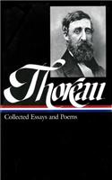 Henry David Thoreau: Collected Essays and Poems (Loa #124)