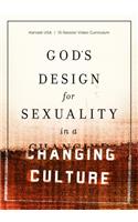 God's Design for Sexuality in a Changing Culture