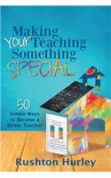 Making Your Teaching Something Special