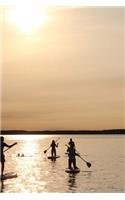 Stand Up Paddle Board Into the Sunset Journal: Take Notes, Write Down Memories in this 150 Page Lined Journal