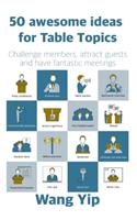 50 awesome ideas for table topics