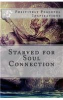 Starved for Soul Connection