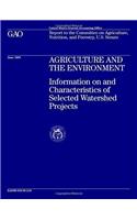 Agriculture and the Environment: Information on and Characteristics of Selected Watershed Projects: Information on and Characteristics of Selected Watershed Projects