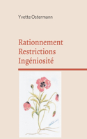 Rationnement Restrictions Ingéniosité: Souvenirs, souvenirs (1939-1945) Les Recettes