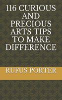 116 Curious and Precious Arts Tips to Make Difference