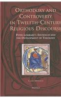 Orthodoxy and Controversy in Twelfth-Century Religious Discourse