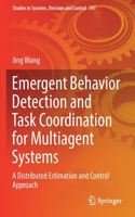 Emergent Behavior Detection and Task Coordination for Multiagent Systems