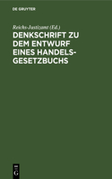 Denkschrift Zu Dem Entwurf Eines Handelsgesetzbuchs