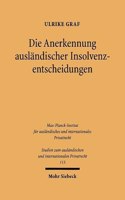 Die Anerkennung Auslandischer Insolvenzentscheidungen