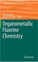 Organometallic Fluorine Chemistry