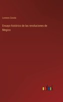 Ensayo histórico de las revoluciones de Megico