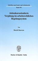 Aktienkursorientierte Vergutung Im Arbeitsrechtlichen Regelungssystem