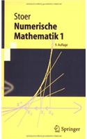 Numerische Mathematik 1: Eine Einfa1/4hrung - Unter Bera1/4cksichtigung Von Vorlesungen Von F.L. Bauer