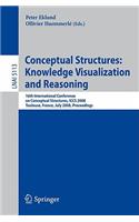 Conceptual Structures: Knowledge Visualization and Reasoning