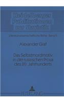 Das Selbstmordmotiv in Der Russischen Prosa Des 20. Jahrhunderts: (5 Heidelberger Publikationen Zur Slavistik)