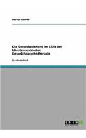 Gottesbeziehung im Licht der klientenzentrierten Gesprächspsychotherapie