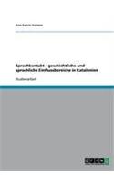 Sprachkontakt - geschichtliche und sprachliche Einflussbereiche in Katalonien