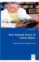 Race Related Stress of Latino Elders