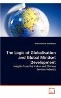The Logic of Globalisation and Global Mindset Development - Insights from the Indian and Chinese Services Industry