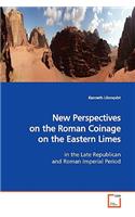 New Perspectives on the Roman Coinage on the Eastern Limes