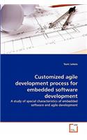 Customized agile development process for embedded software development