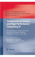 Computational Science and High Performance Computing IV: The 4th Russian-German Advanced Research Workshop, Freiburg, Germany, October 12 to 16, 2009