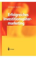 Erfolgreiches Investitionsgütermarketing