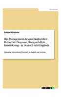 Das Management des interkulturellen Potentials: Diagnose, Kompatibilität, Entwicklung - in Deutsch und Englisch: Managing Intercultural Potential - in English and German(German)