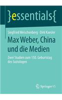 Max Weber, China und die Medien