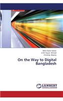 On the Way to Digital Bangladesh