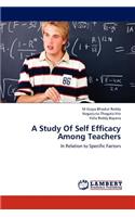 A Study Of Self Efficacy Among Teachers