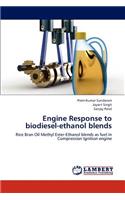 Engine Response to biodiesel-ethanol blends