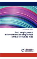 Post Employment Interventions