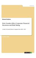 How Gender Affect Corporate Financial Decisions and Risk Taking: A Study of General Motors Company from 2009 - 2015