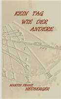 Kein Tag wie der andere