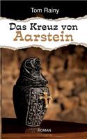 Kreuz von Aarstein: Roman