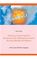 Aufstieg zur neuen Stufe des Bewusstseins der Weltenprozesse durch die neue Methode des Denkens