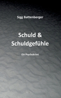 Schuld & Schuldgefühle: Kriminalroman