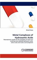 Metal Complexes of Hydroxamic Acids