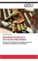 Identidad Cultural y Currículo Alternativo